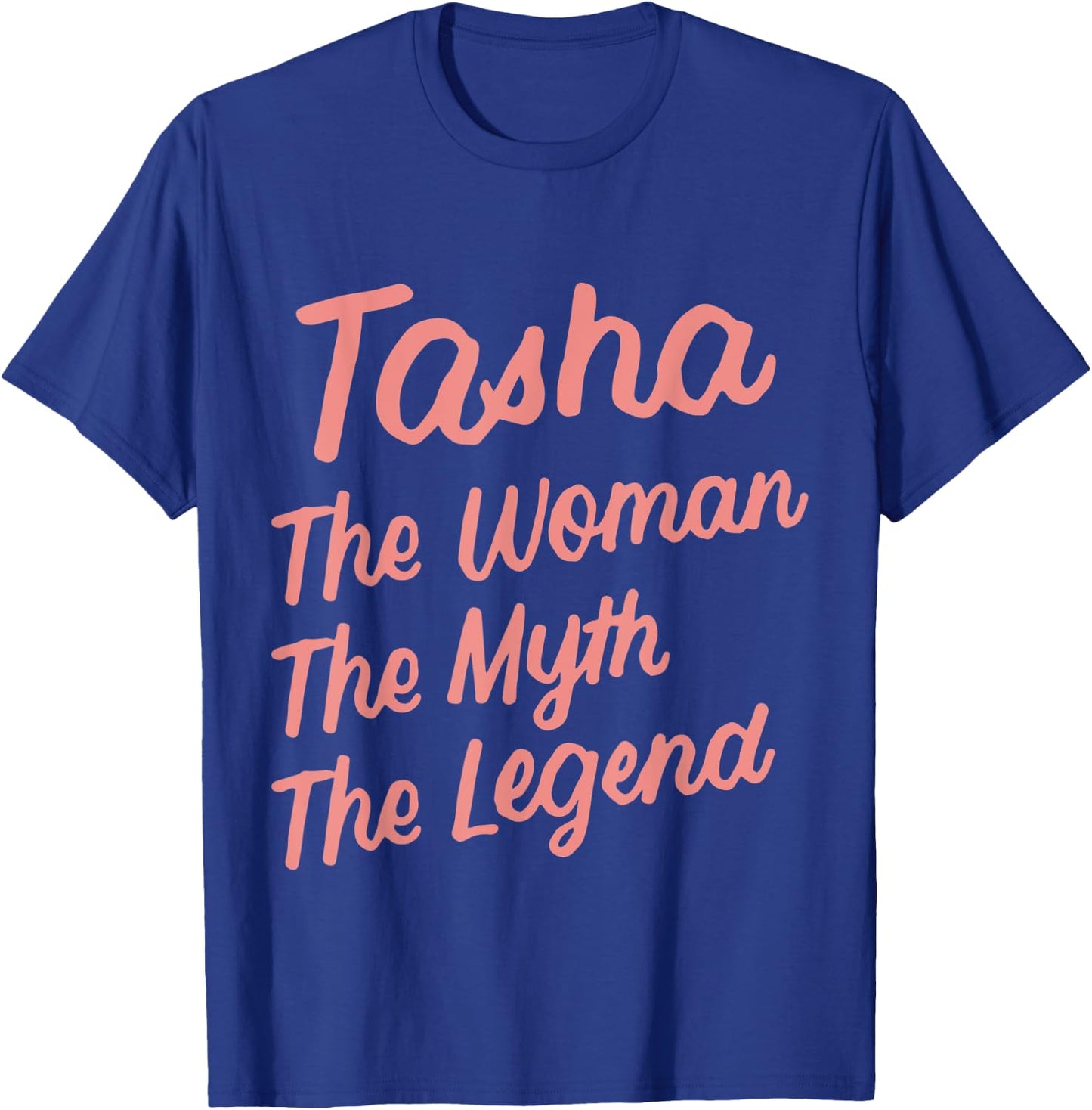 Tasha The Woman Myth Legend Personalized Name Birthday T-Shirt - T-Shirt | Royal