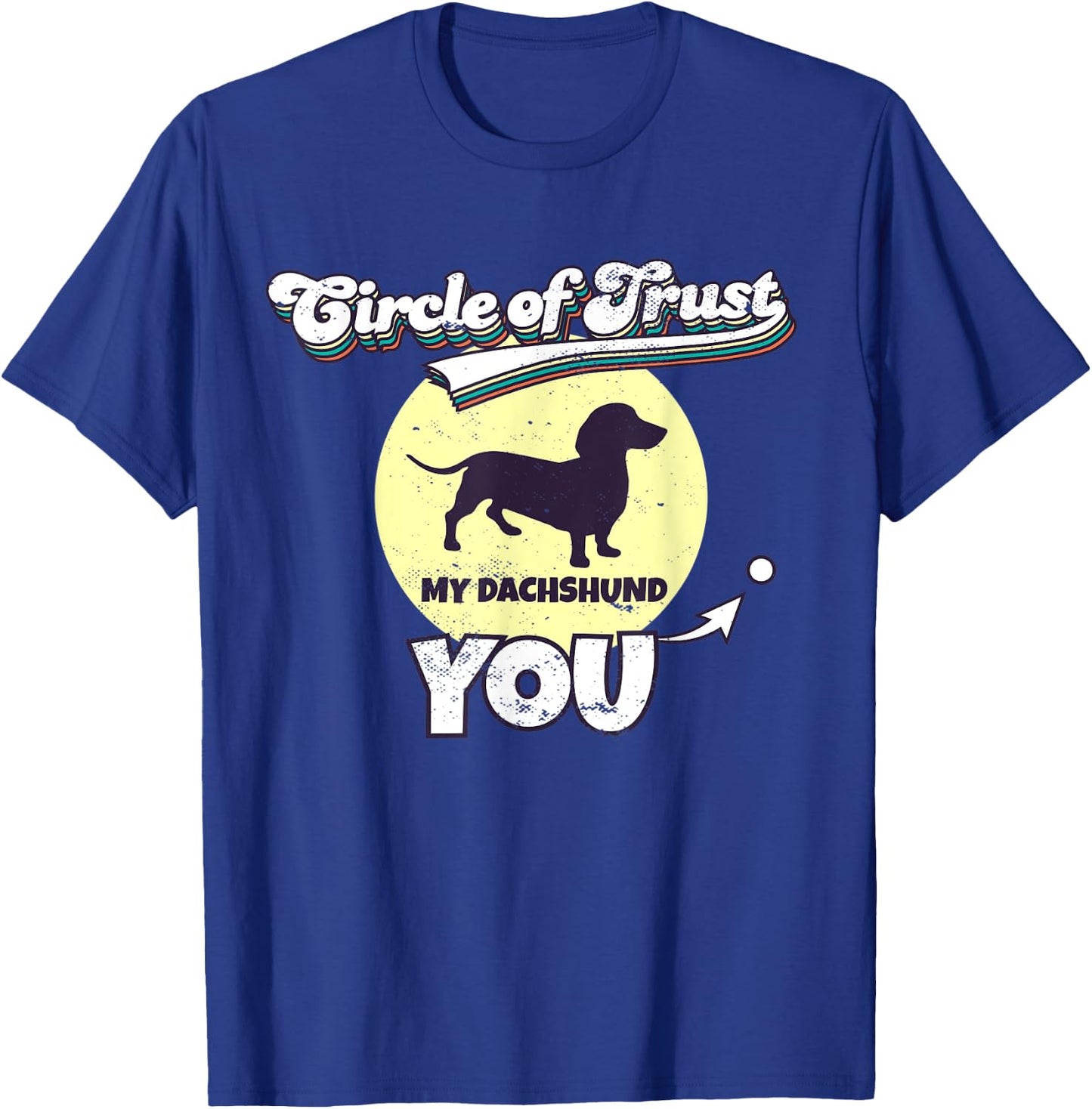 Circle Of Trust Dachshund Lover I Wiener Dog Women Kids T-Shirt - T-Shirt | Royal