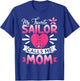 My Favorite Sailor Calls Me Mom Floral Happy Mother's Day T-Shirt - T-Shirt | Royal