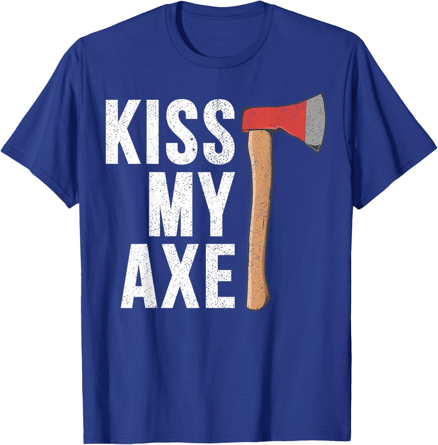 Kiss My Axe Vintage Hatchet Throwing Funny Gift Thrower T-Shirt - T-Shirt | Royal