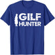 Sarcasm GILF Hunter For Grandpa T-Shirt - T-Shirt | Royal
