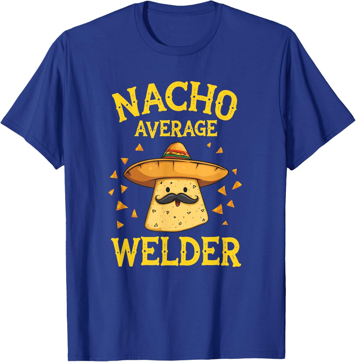 Funny Nacho Average Welder T-Shirt - T-Shirt | Royal