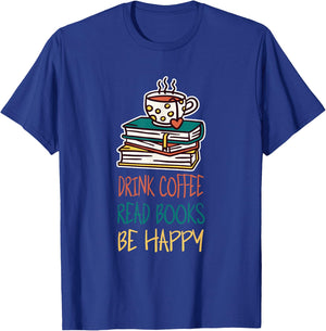 Books And Coffee - Drinking Coffee Read Books T-Shirt - T-Shirt | Royal