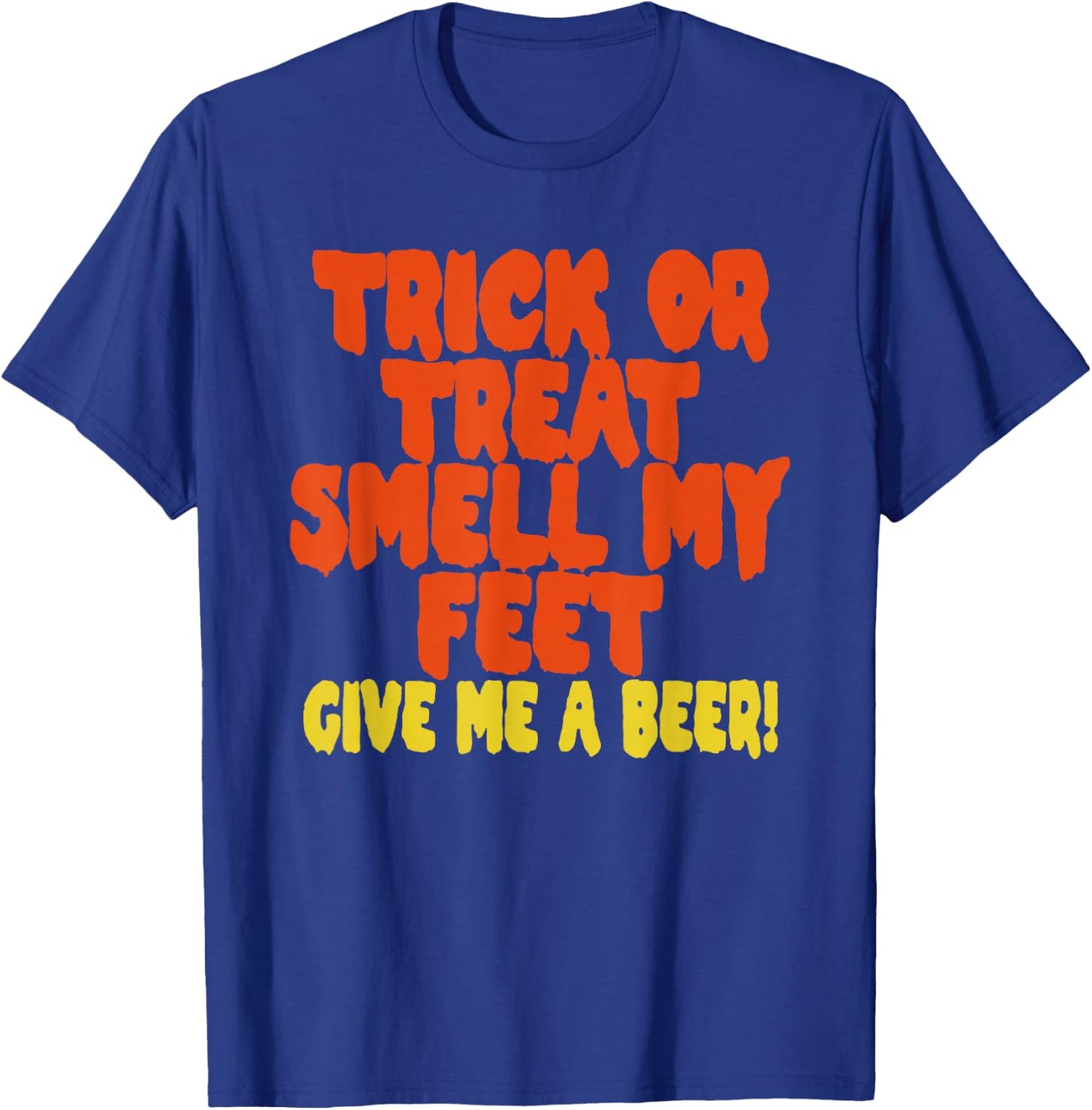 Trick or Treat Smell My Feet Give Me a Beer Rockstar Graphic T-Shirt - T-Shirt | Royal