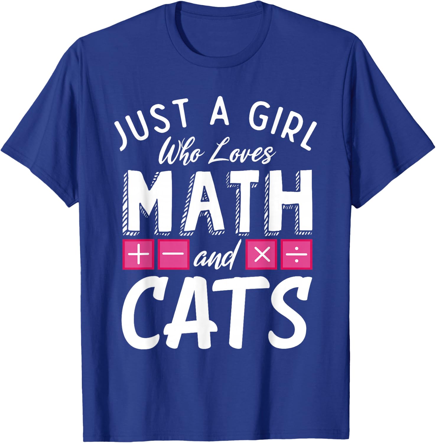 Just a Girl who loves Math & Cats Algebra Funny Mathematics T-Shirt - T-Shirt | Royal