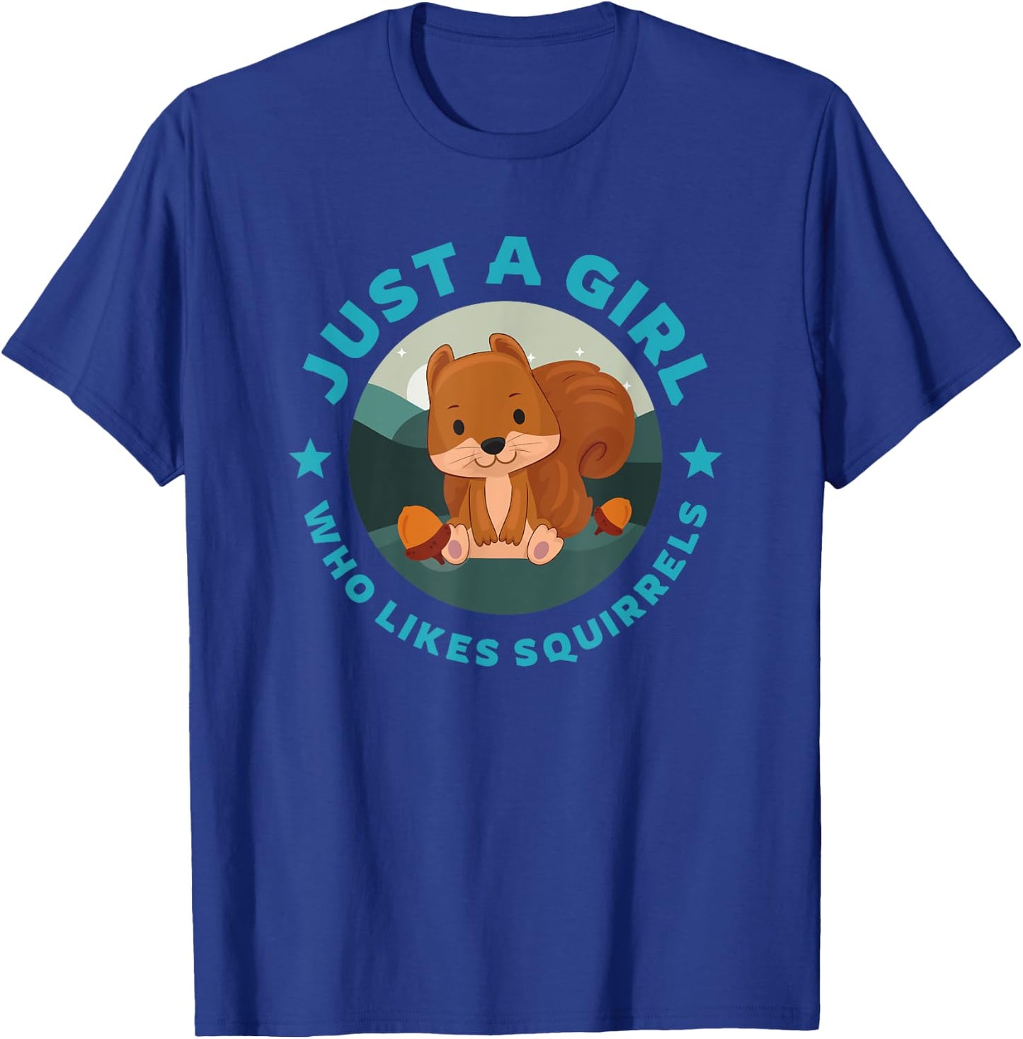 Just A Girl Who Likes Squirrels, Cute Squirrel T-Shirt - T-Shirt | Royal