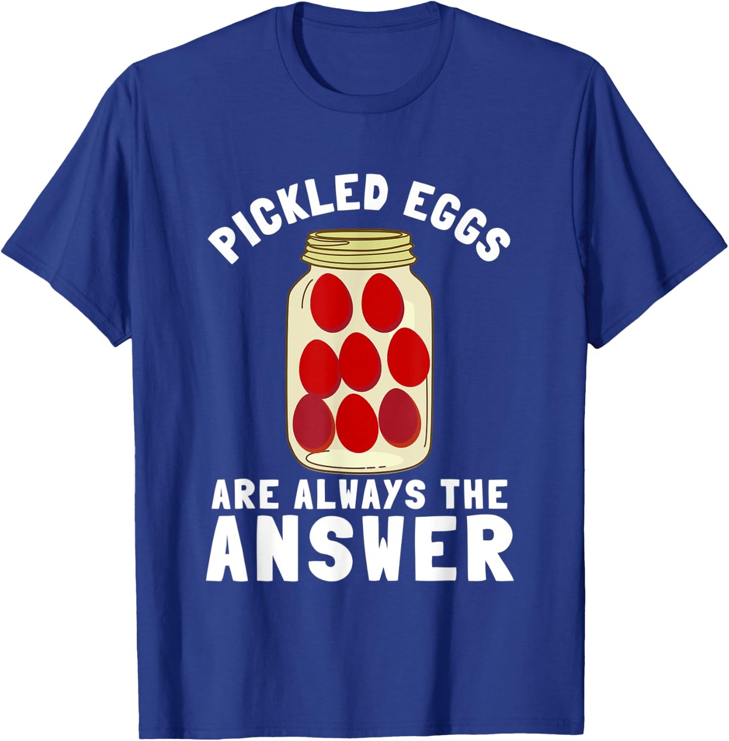Pennsylvania Pickled Eggs And Egg In Beetroot Vinegar T-Shirt - T-Shirt | Royal