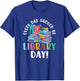 Everyday should be library day Gifts for a Librarian Fan T-Shirt - T-Shirt | Royal