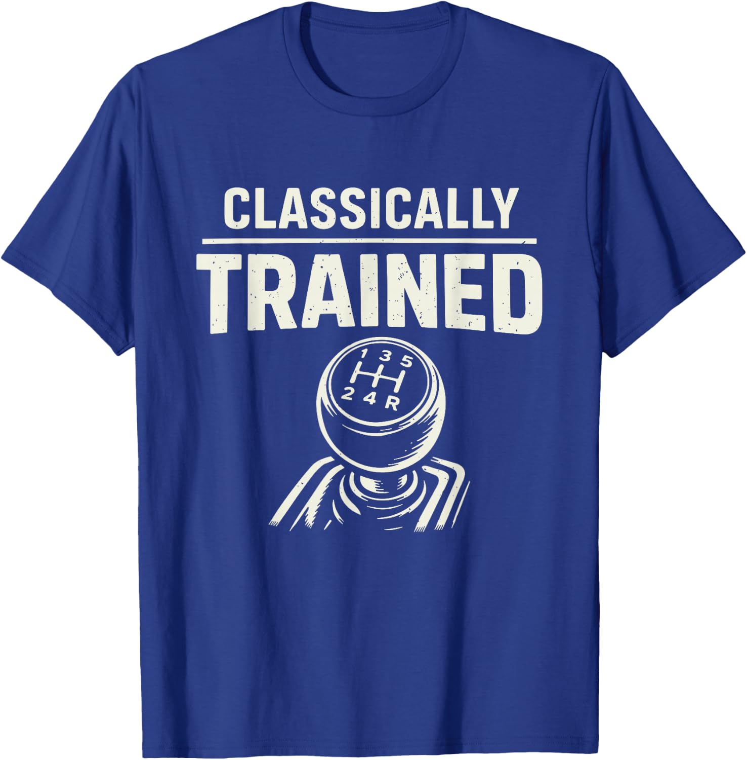 Classically Trained Manual Transmission Driver T-Shirt - T-Shirt | Royal
