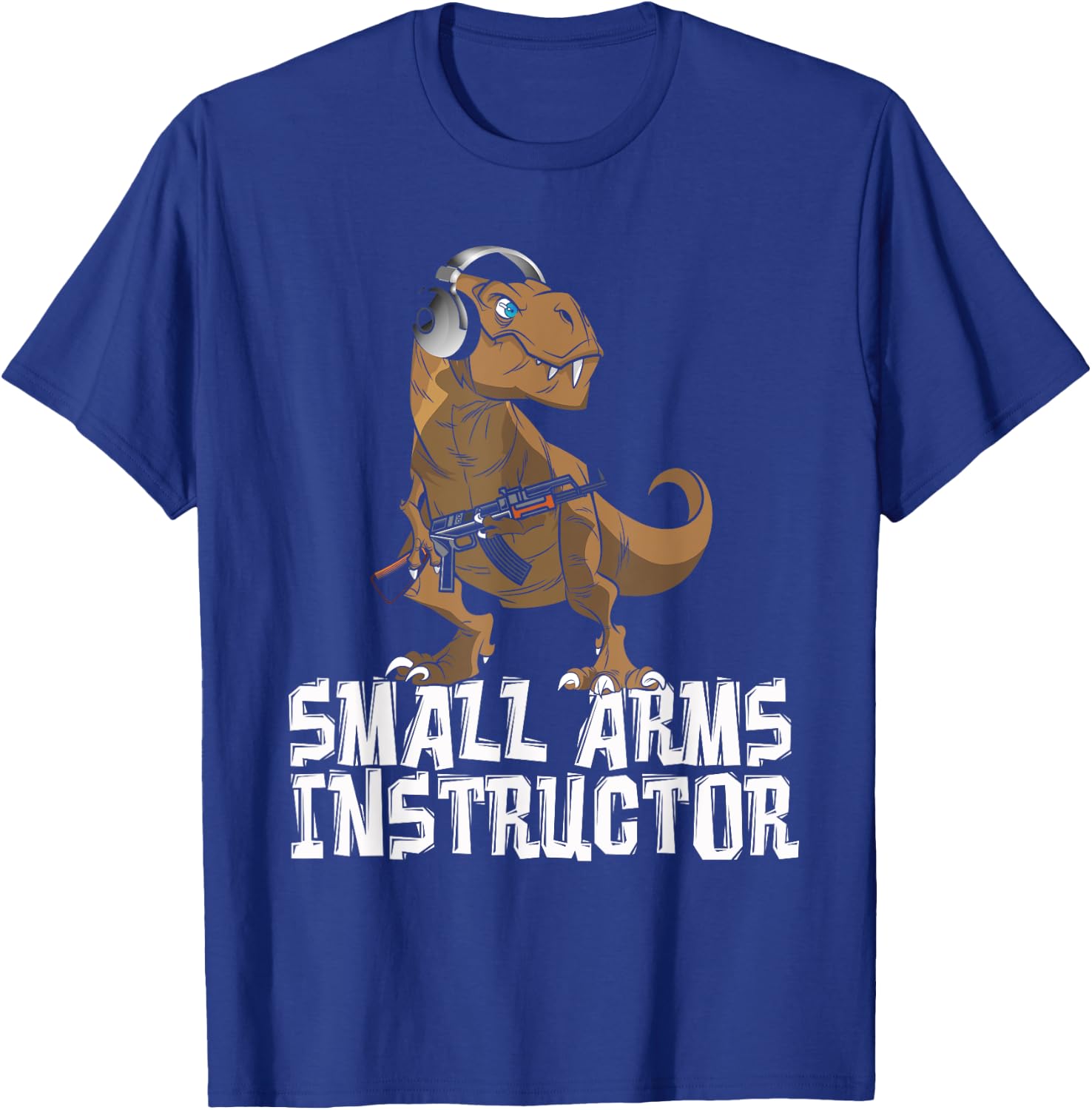 Small Arms Instructor | Funny T-Rex Dinosaur Gun T-Shirt - T-Shirt | Royal