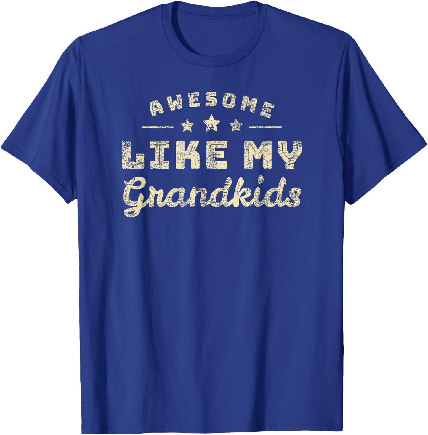 Awesome Like My Grandkids Shirt | Graphic Novelty Sarcastic T-Shirt - T-Shirt | Royal