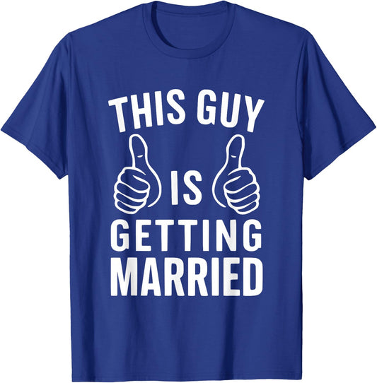 This Guy Is Getting Married Groom Wedding T-Shirt - T-Shirt | Royal