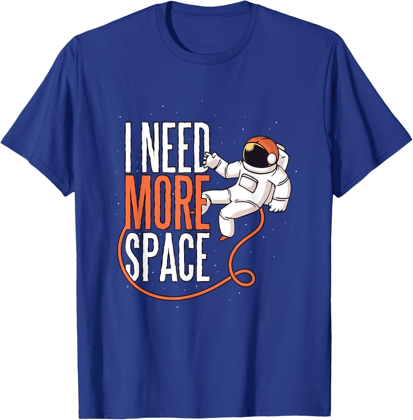 I Need More Space Funny Astronaut Science Graphic T-Shirt - T-Shirt | Royal