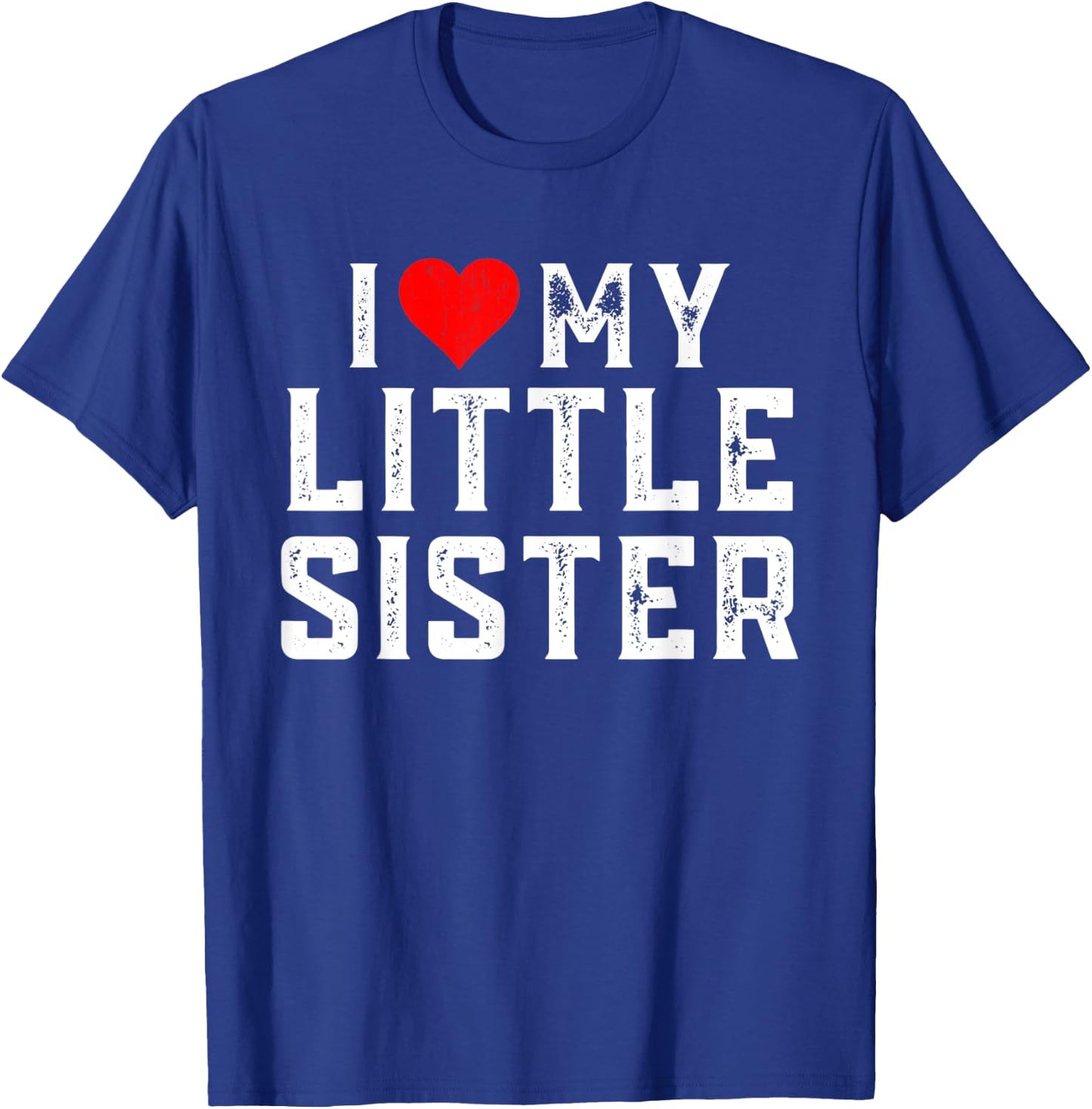 I Love My Little Sister Family Matching Heart Sister T-Shirt - T-Shirt | Royal