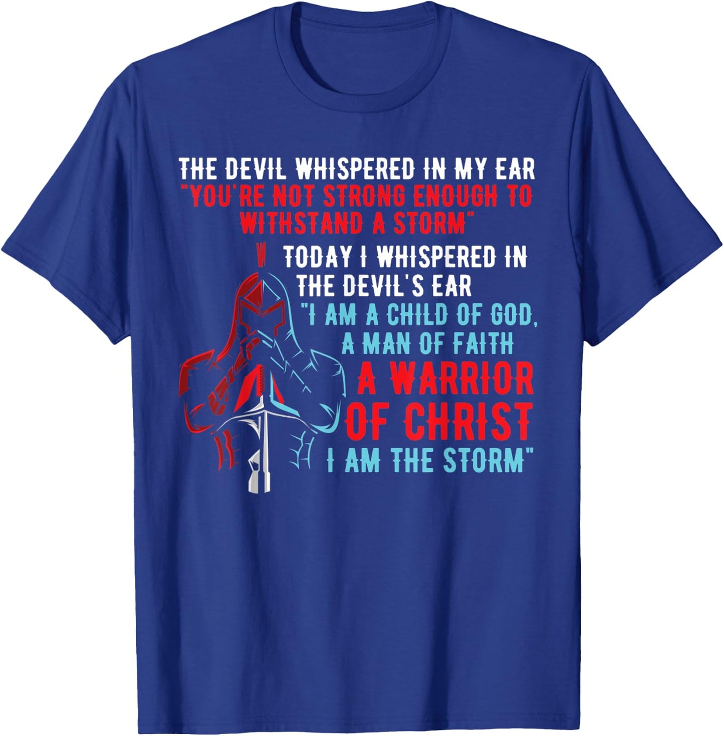 I Am The Warrior Of Christ Armored Soldier Knight T-Shirt - T-Shirt | Royal