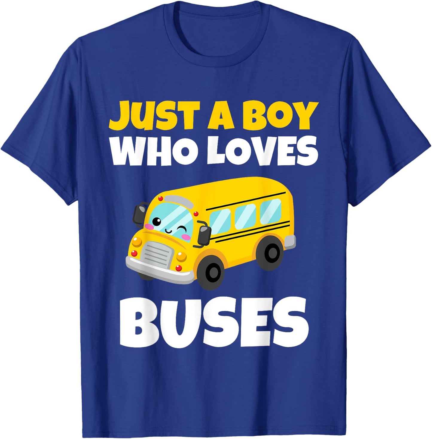 Just A Boy Who Loves Buses Birthday Yellow School Bus Lover T-Shirt - T-Shirt | Royal