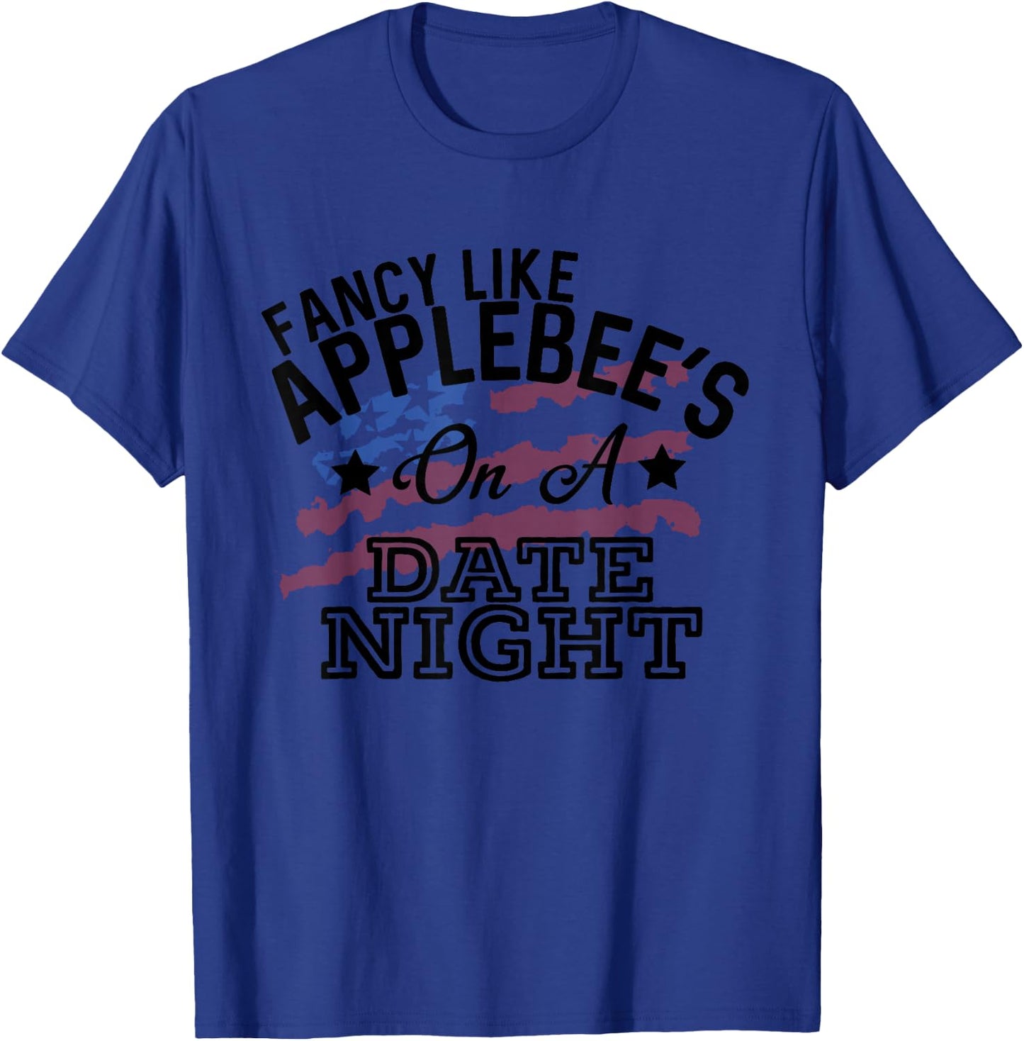 Fancy Like Applebee's On A Date Night Country Music T-Shirt - T-Shirt | Royal