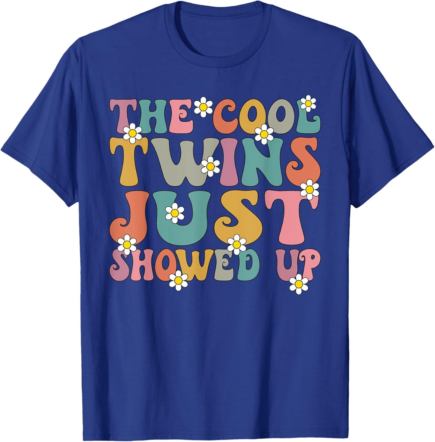 Groovy Twins The Cool Twins Just Showed Up Twinning Matching T-Shirt - T-Shirt | Royal