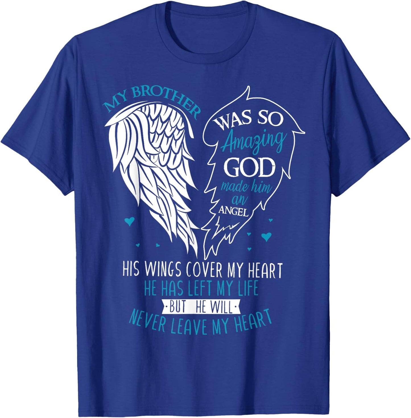 God Made My Brother An Angel In Heaven In Memory, Bro Grief T-Shirt - T-Shirt | Royal