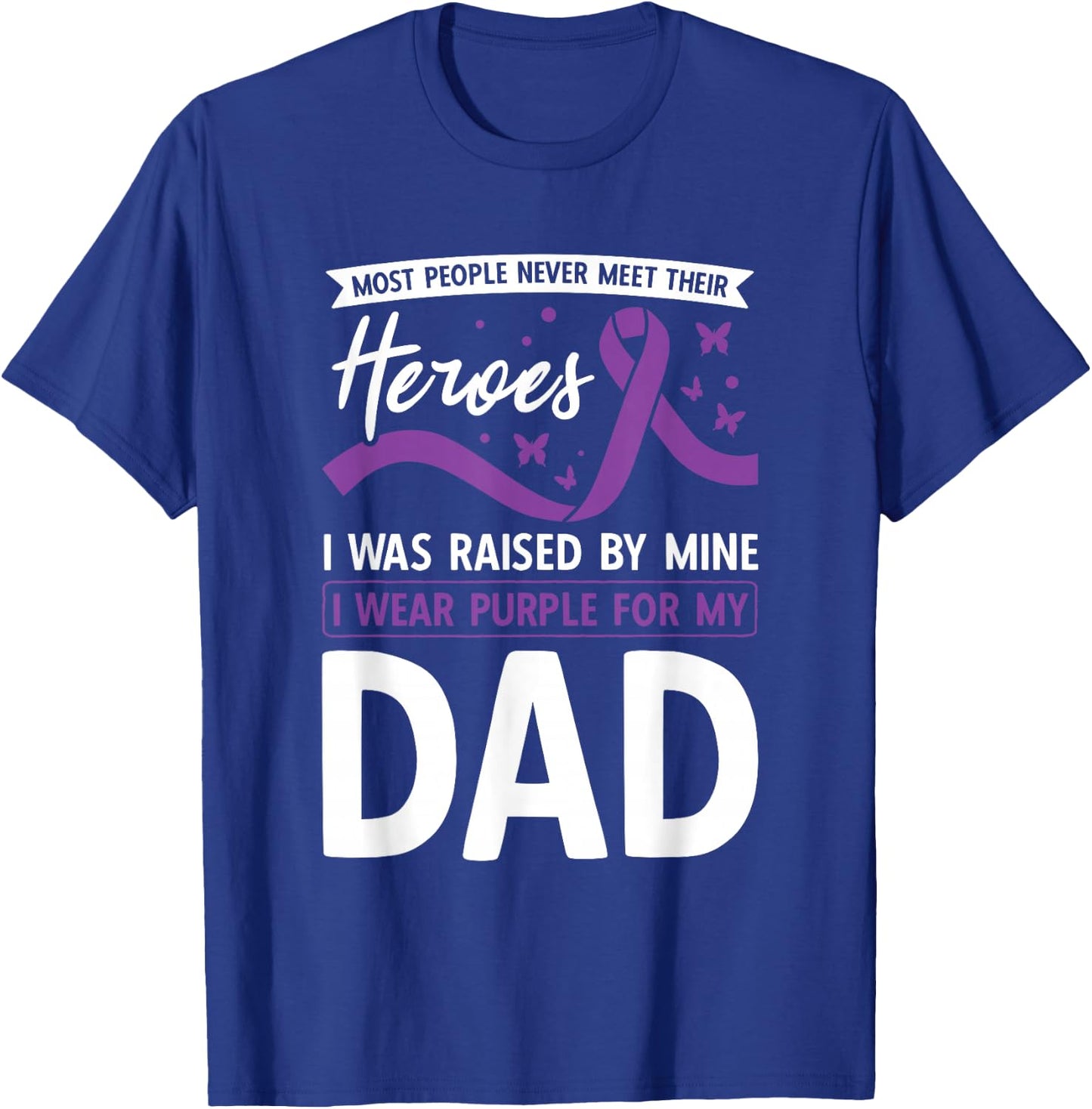 I Wear Purple For My Dad Heroes Pancreatic Cancer Awareness T-Shirt - T-Shirt | Royal