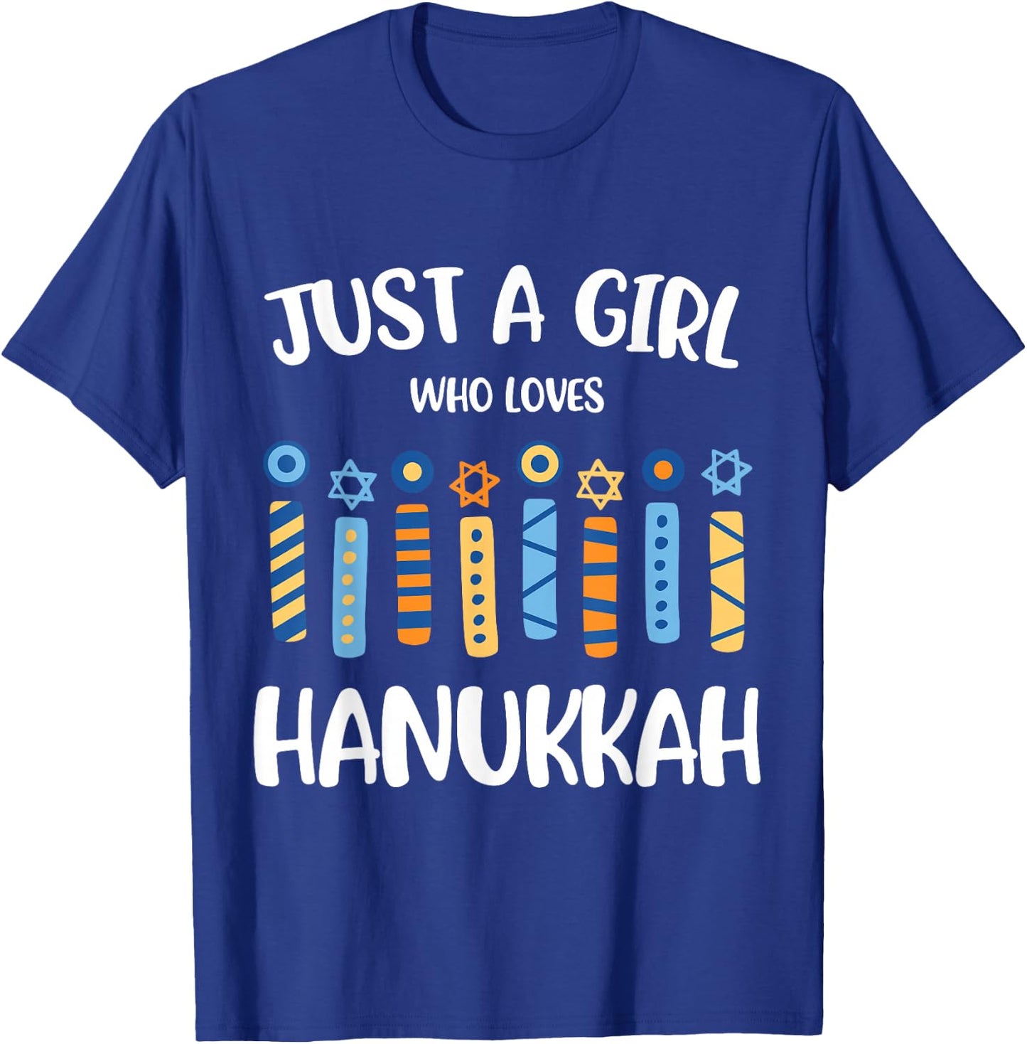 Just a Girl Who Loves Hanukkah Jewish Chanukah Men Women Kid T-Shirt - T-Shirt | Royal