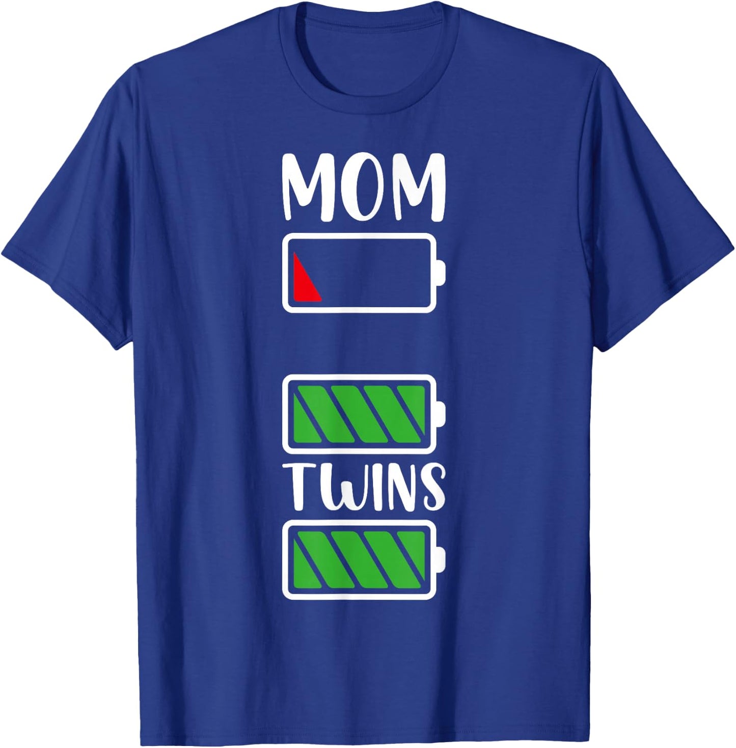 Low Battery Mom Twins Mom Twin Mama Of Twins Mom Twin Mama T-Shirt - T-Shirt | Royal