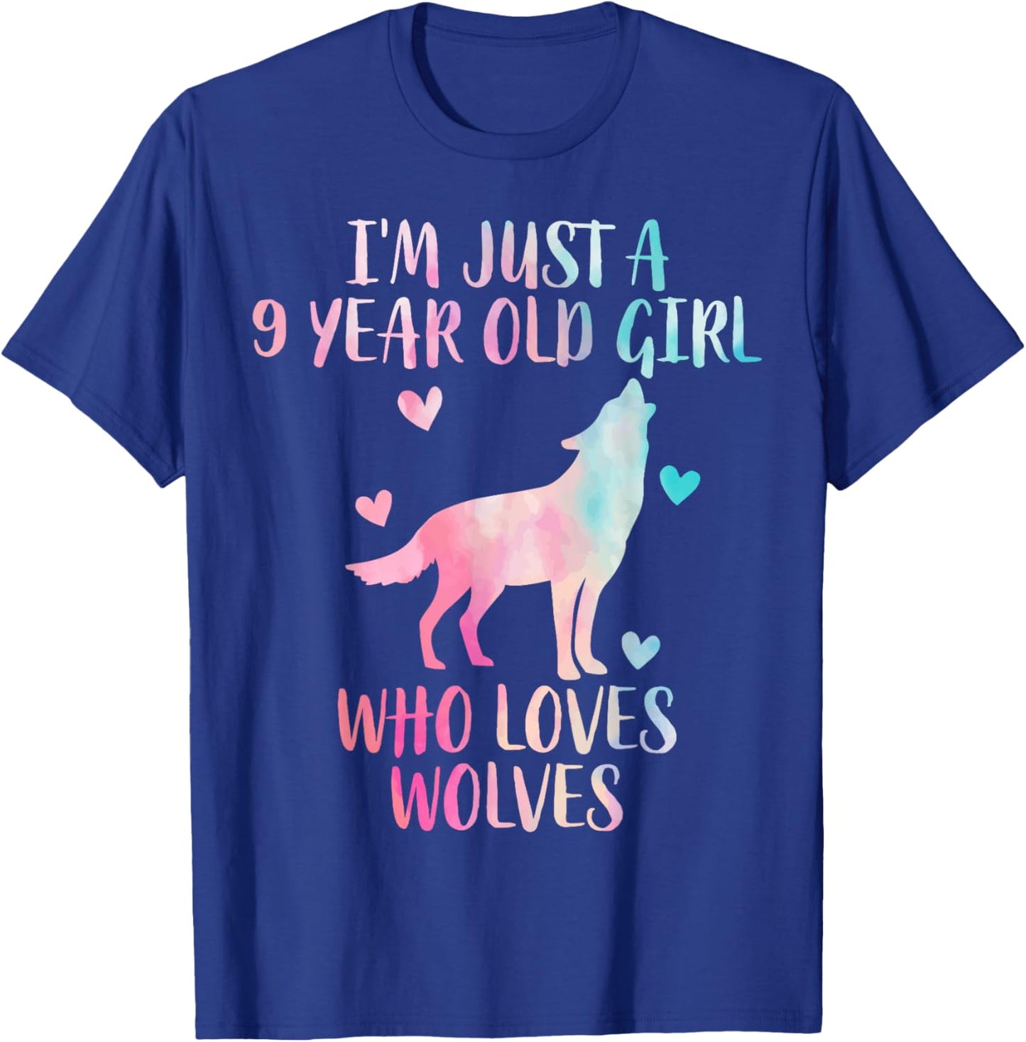 Funny Wolf lover I'm Just A 9 Year Old Girl Who Loves Wolves T-Shirt - T-Shirt | Royal