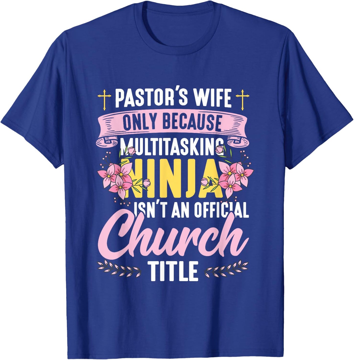 Pastor Wife Appreciation Church Christian Pastor Wife T-Shirt - T-Shirt | Royal
