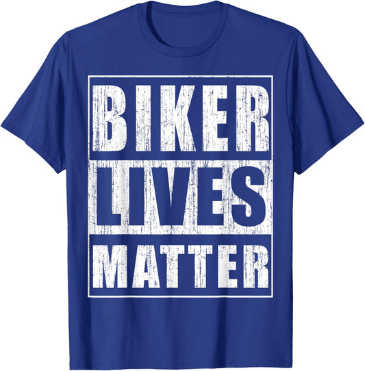 Biker Lives Matter Funny Biker Cycler Gift T-Shirt - T-Shirt | Royal