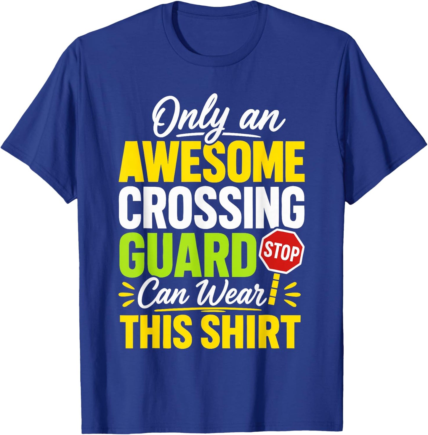 School Crossing Guard Appreciation T-Shirt - T-Shirt | Royal