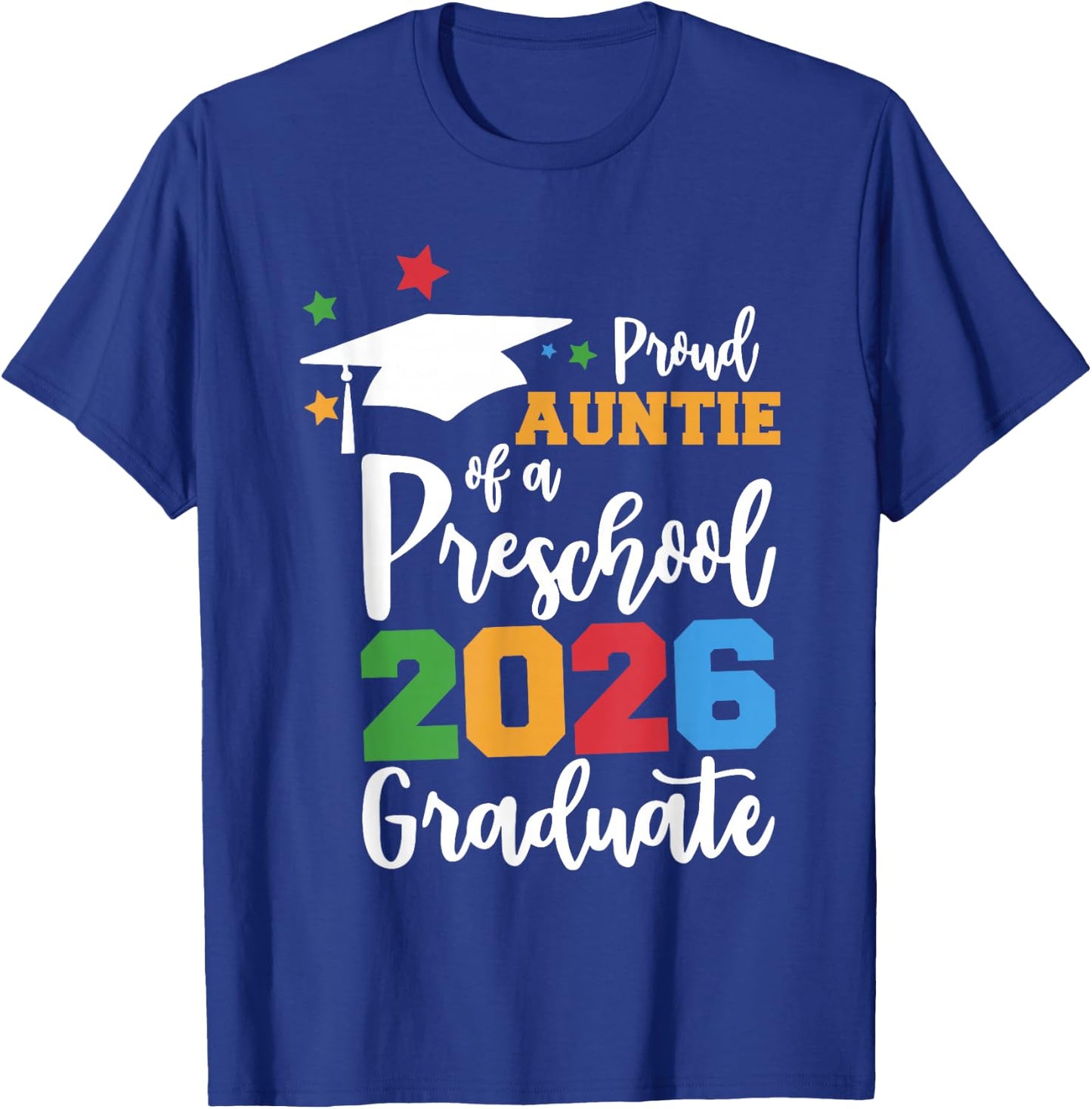 Proud Auntie of A Preschool 2026 Graduate Class of 2026 Grad T-Shirt - T-Shirt | Royal