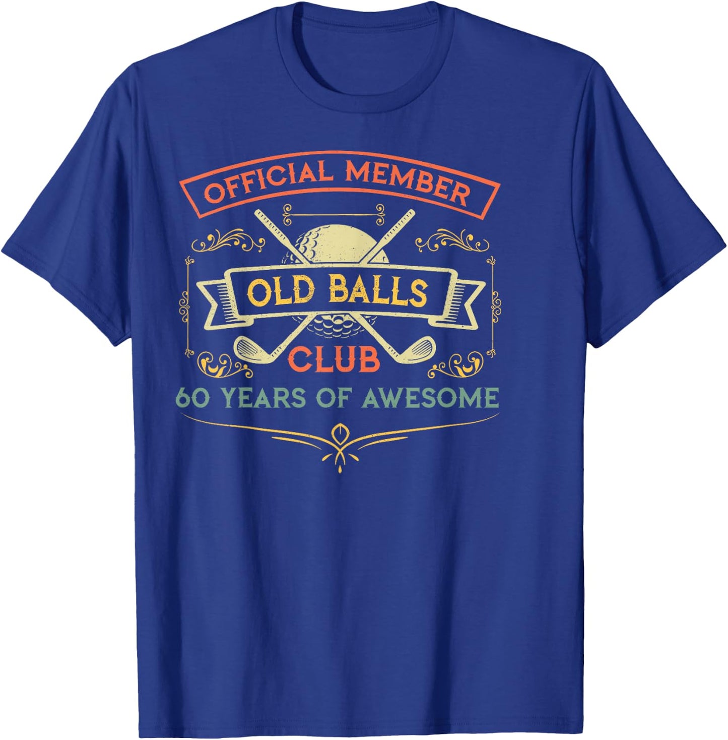 Funny 60th Birthday Old Balls Club 60 Year Old Golfer T-Shirt - T-Shirt | Royal