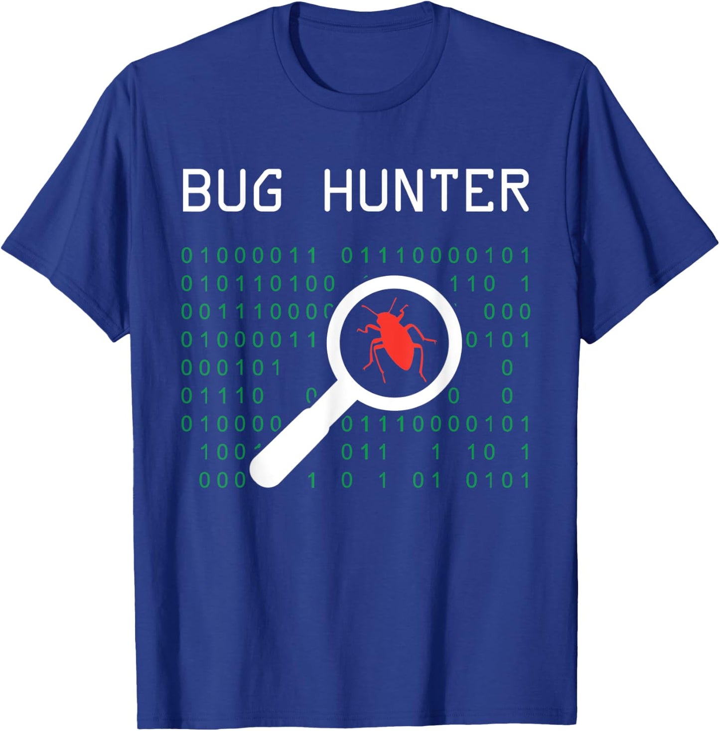 Bug Hunter error coding Gift Computer Developer IT Scientist T-Shirt - T-Shirt | Royal