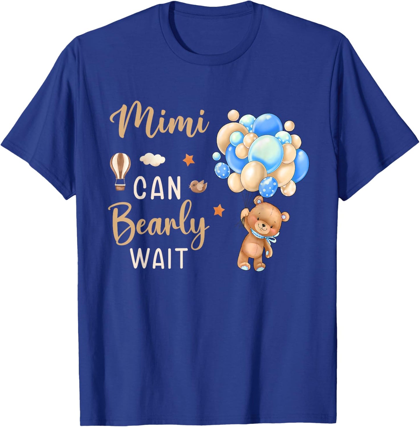 Mimi Can Bearly Wait Bear Gender Neutral Boy Baby Shower T-Shirt - T-Shirt | Royal