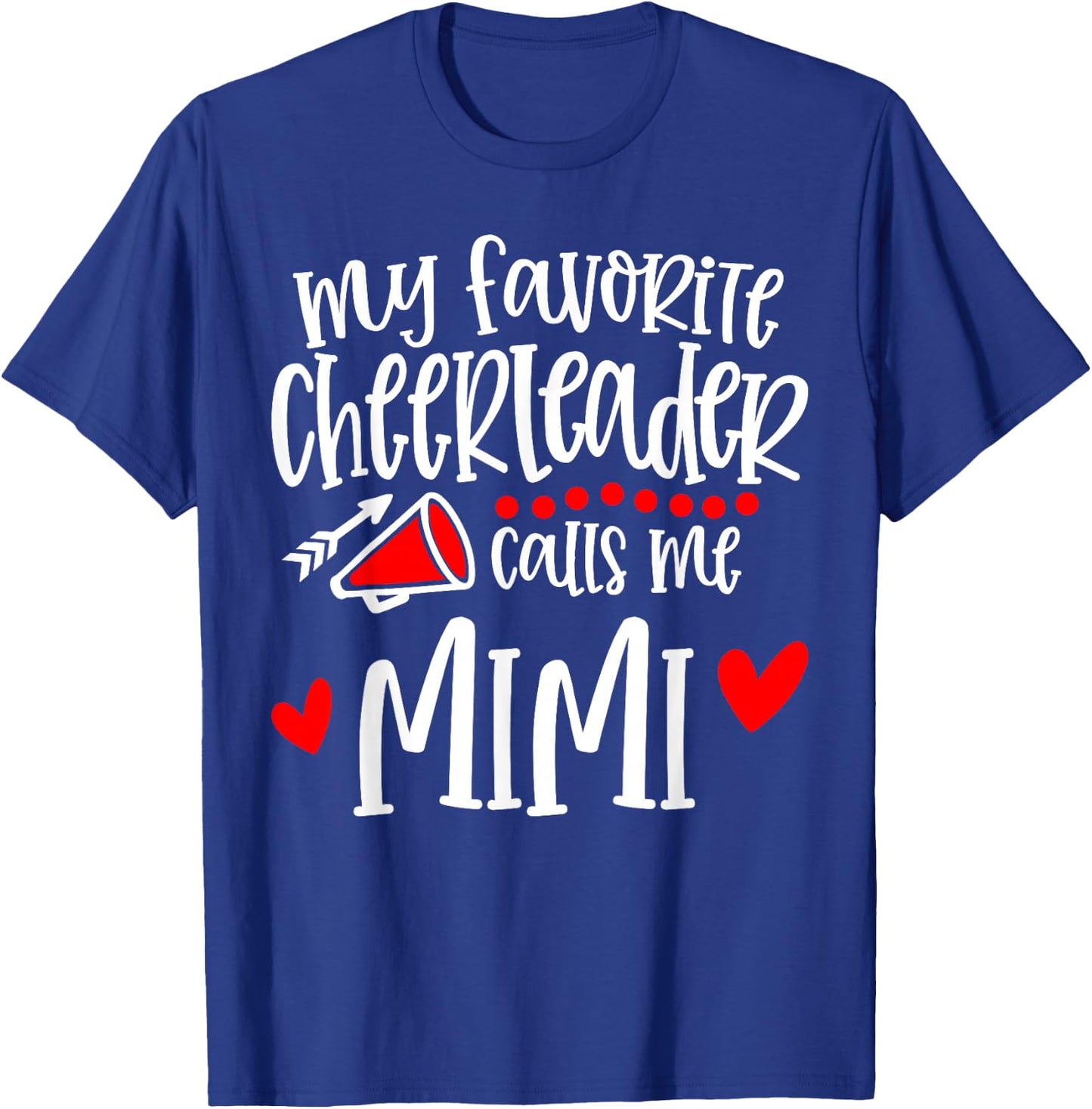 My Favorite Cheerleader Calls Me Mimi Funny Cheerleading T-Shirt - T-Shirt | Royal