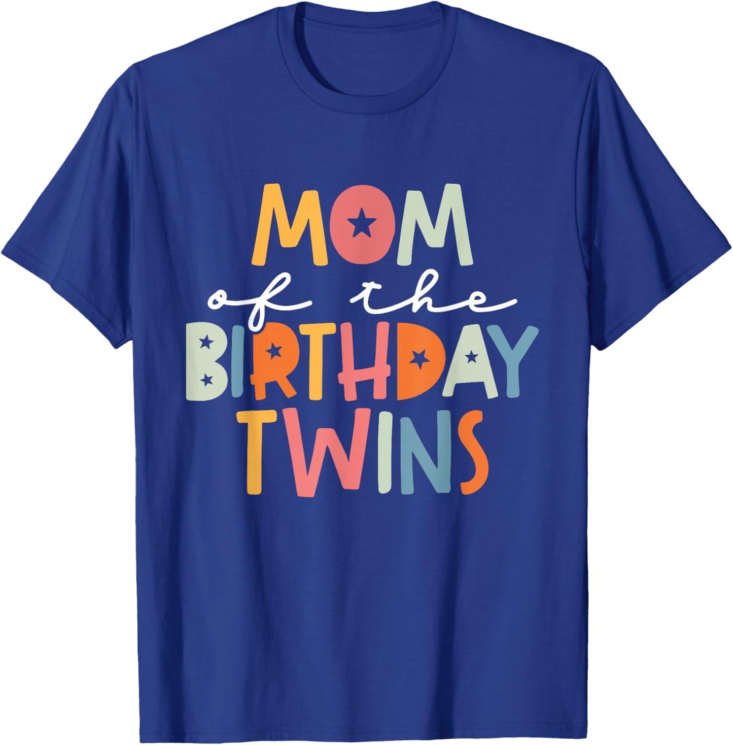 Mom Of The Birthday Twins Kids Great Mommy Of Twins Bday T-Shirt - T-Shirt | Royal