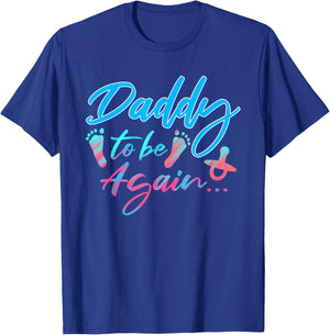 Dad To Be Again Pregnancy Announcement Expectant Daddy T-Shirt - T-Shirt | Royal