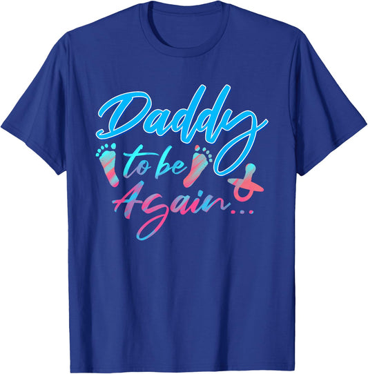 Dad To Be Again Pregnancy Announcement Expectant Daddy T-Shirt - T-Shirt | Royal