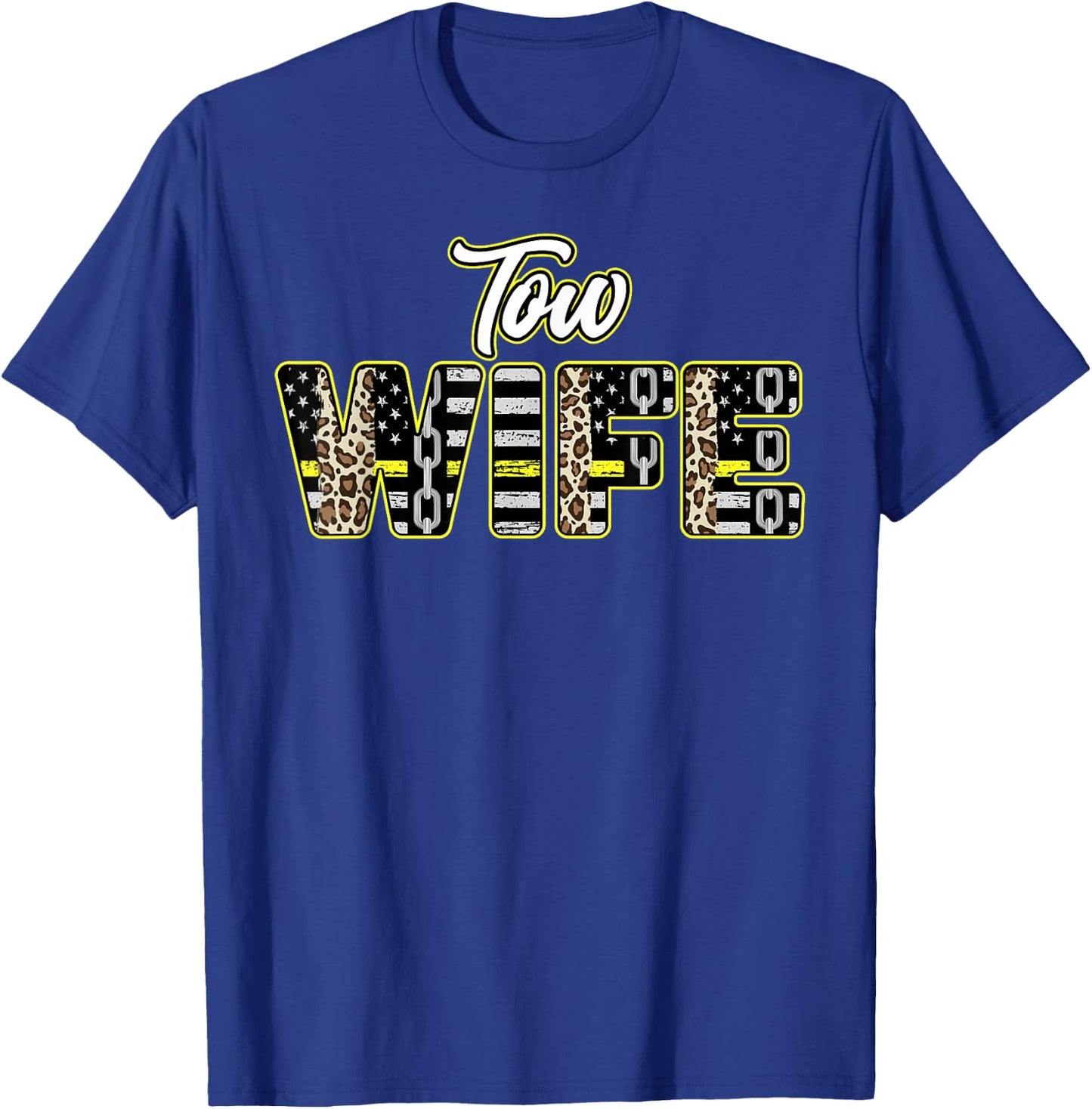 Tow Wife of A Tow Truck Driver Wife US Flag Tow Truck Wife T-Shirt - T-Shirt | Royal