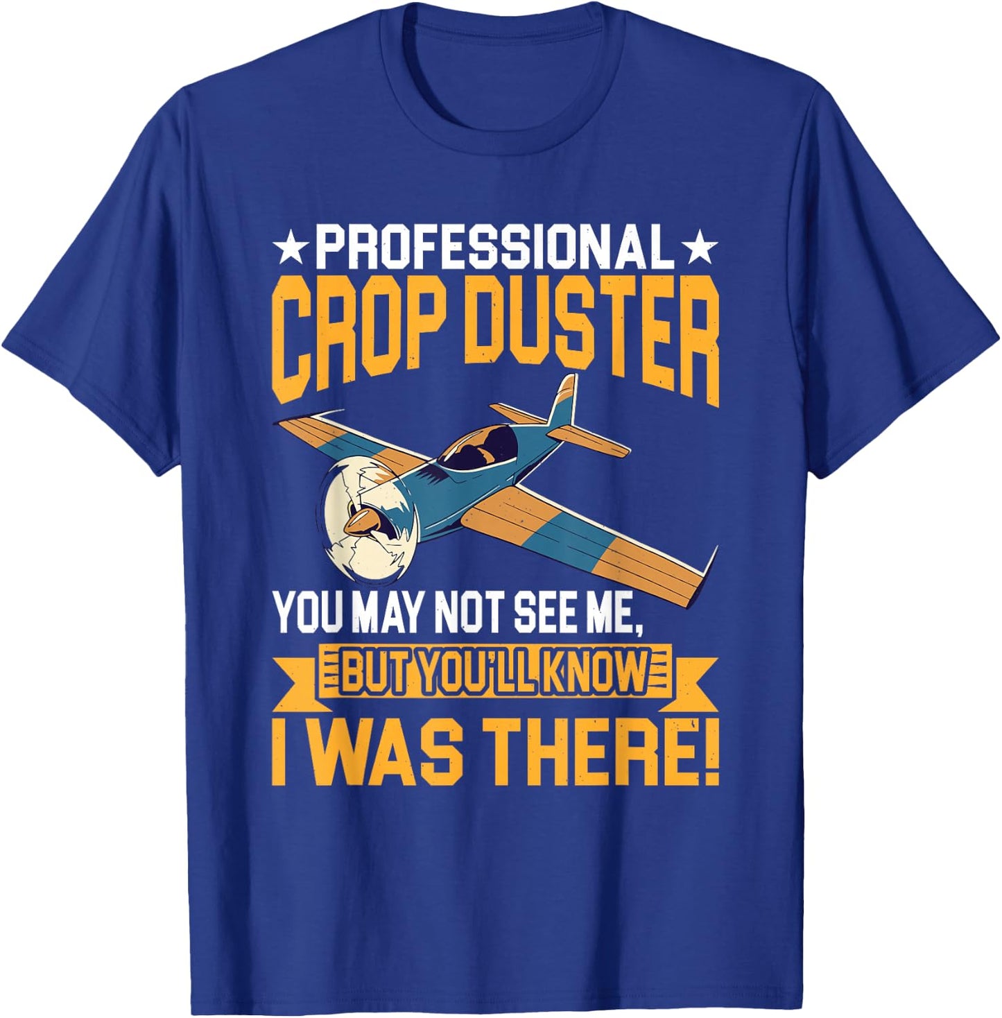 Professional I Was There Spray Plane T-Shirt - T-Shirt | Royal