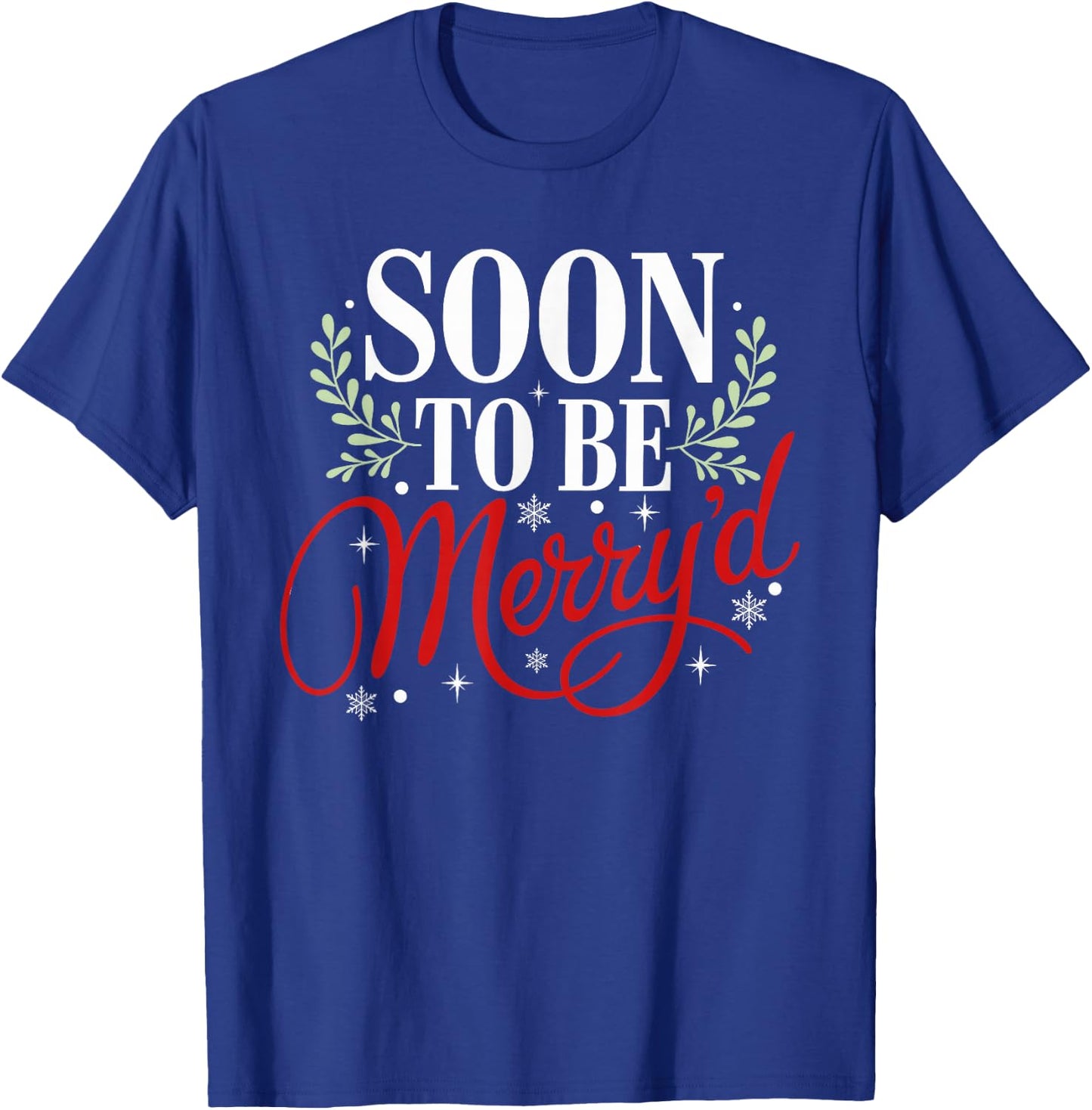 Soon to Be Merry'd Christmas Engaged Fiance Santa Couples T-Shirt - T-Shirt | Royal