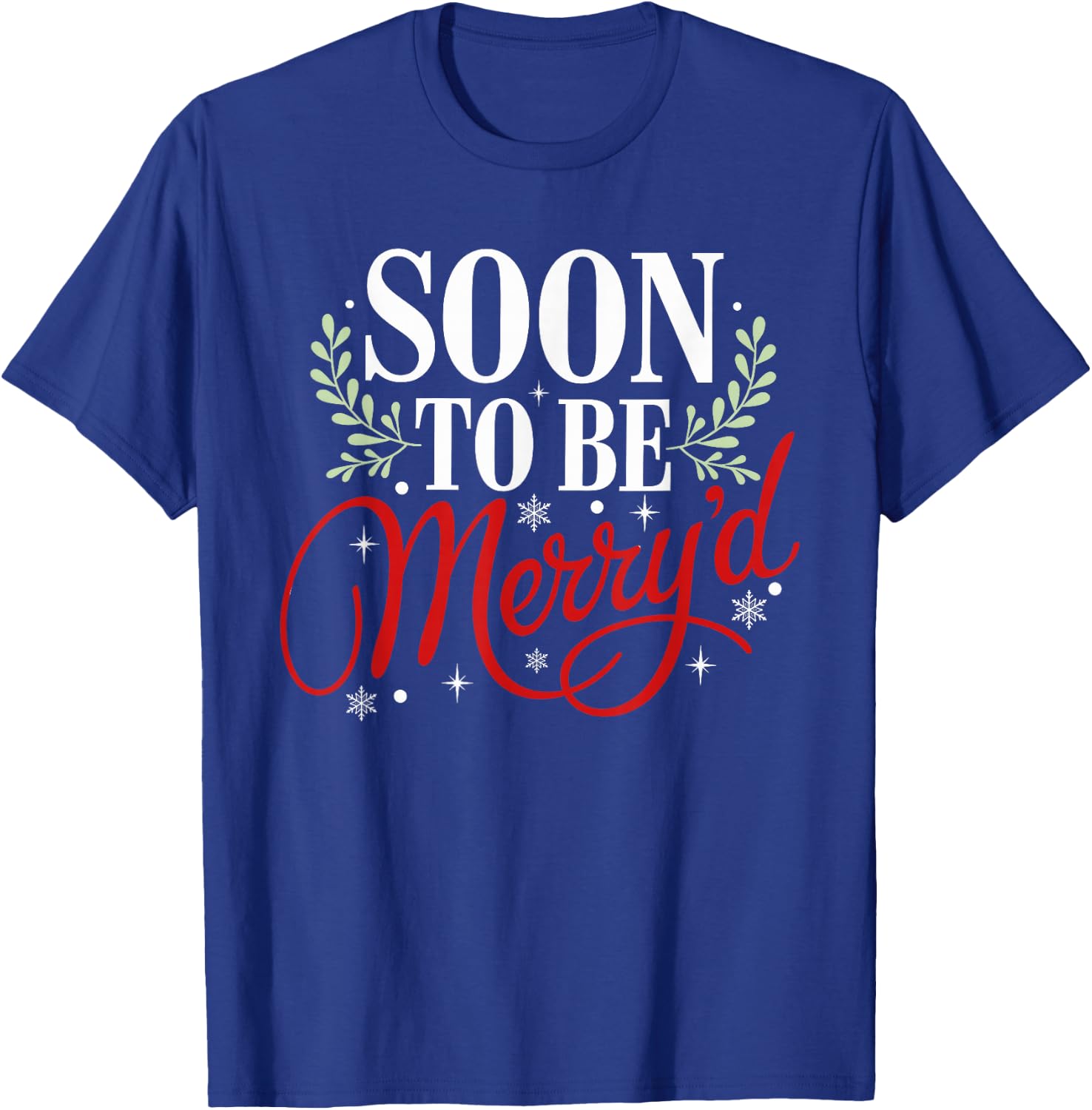 Soon to Be Merry'd Christmas Engaged Fiance Santa Couples T-Shirt - T-Shirt | Royal