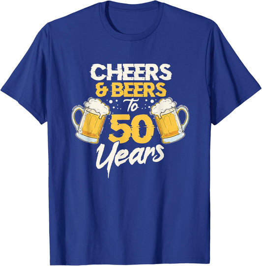 Cheers & Beers To 50 Years 50th Birthday Fifty Anniversary T-Shirt - T-Shirt | Royal