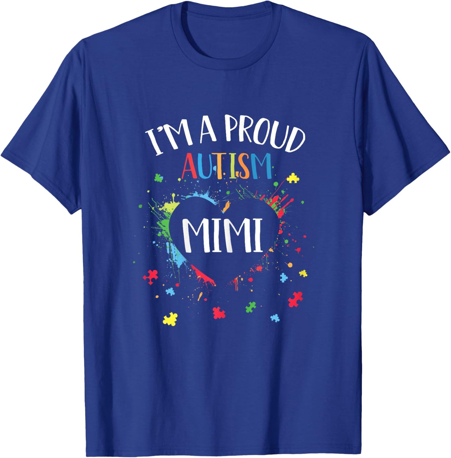 Puzzle Heart I'm A Proud Autism Mimi Autism Awareness T-Shirt - T-Shirt | Royal