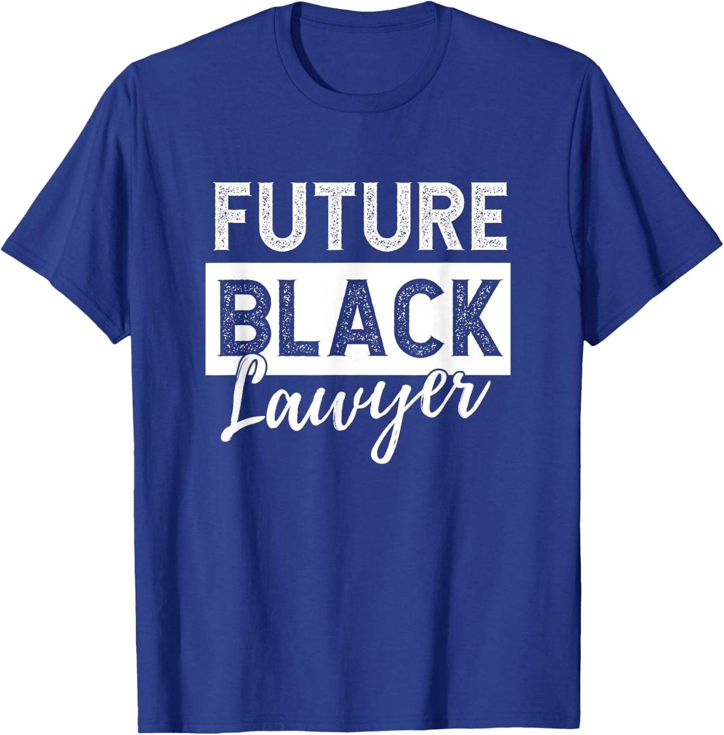 Future Black Lawyer Justice Law School Student Attorney T-Shirt - T-Shirt | Royal