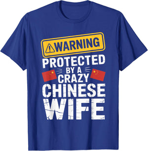 Warning Protected by A Crazy Chinese Wife T-Shirt - T-Shirt | Royal