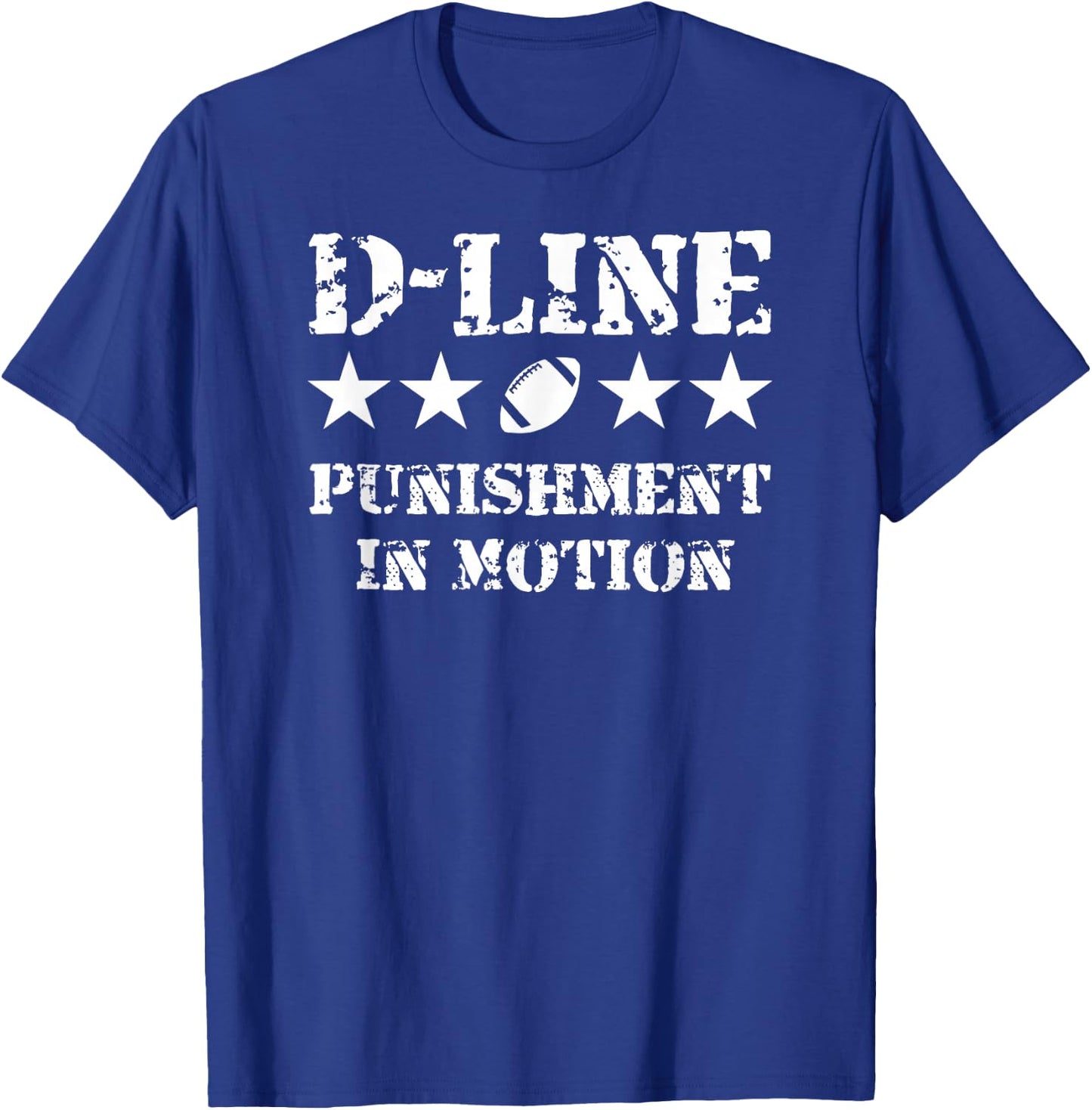 D-Line Punishment in Motion Football Defensive Lineman T-Shirt - T-Shirt | Royal
