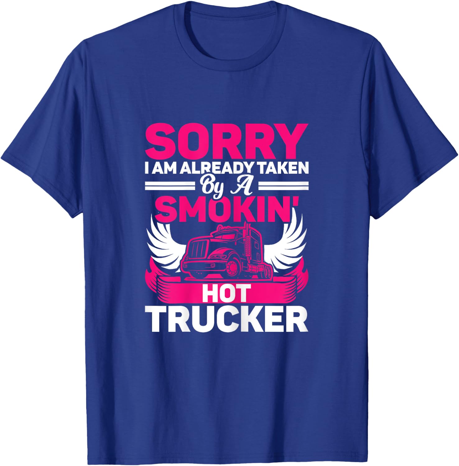 Proud Trucker's Wife Female Truck Driver Girlfriend T-Shirt - T-Shirt | Royal