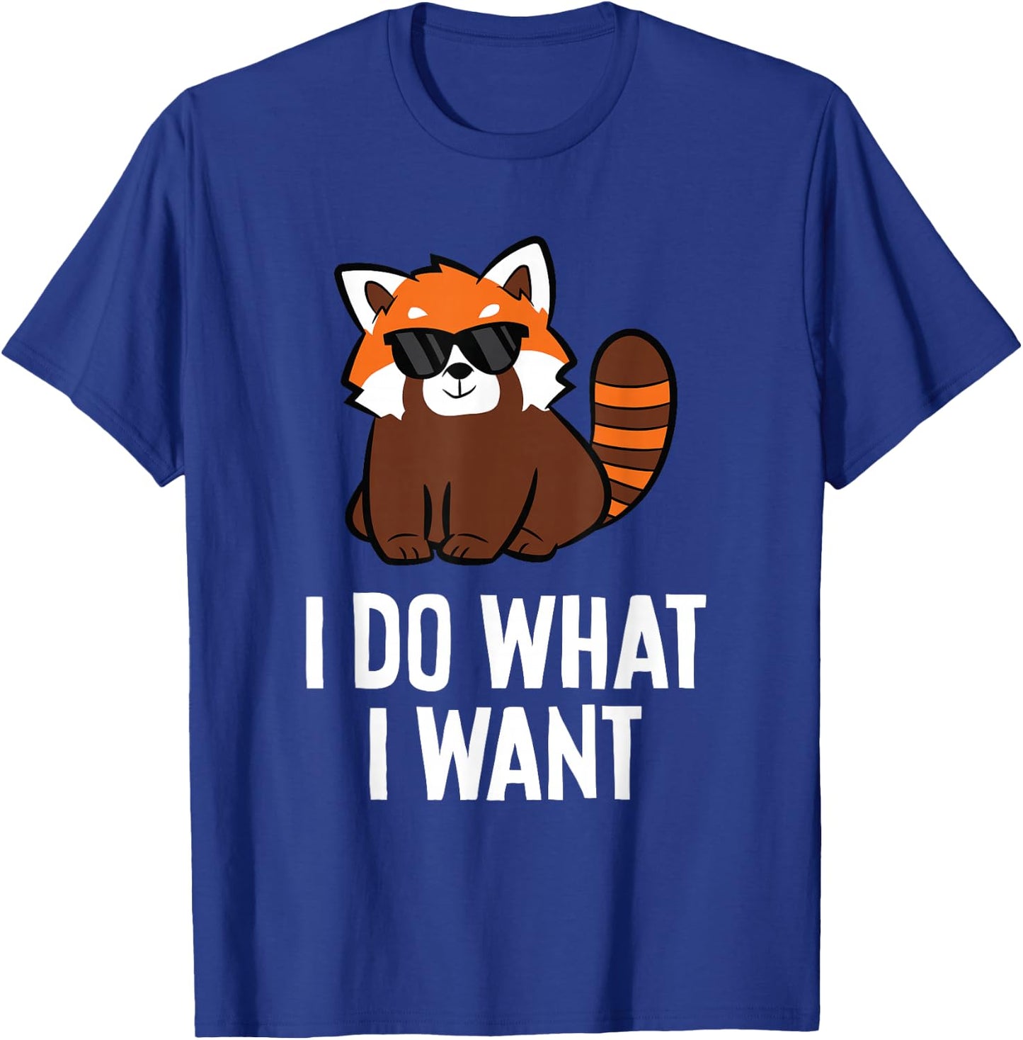 Red Panda I Do What I Want Funny Red Panda T-Shirt - T-Shirt | Royal