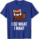 Red Panda I Do What I Want Funny Red Panda T-Shirt - T-Shirt | Royal